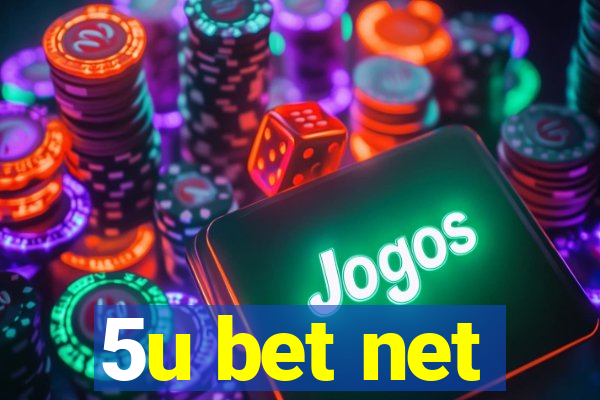 5u bet net
